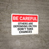 Be Careful: Others Depending On You - Wall Sign Be Careful: Others Depending On You - Wall Sign