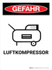Gefahr - Luftkompressor (Danger - Air Compressor) Portrait German - Wall Sign