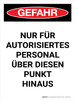 Gefahr - Nur Autorisiertes Personal über diesen Punkt hinaus (Danger - Authorized Personnel Only Beyond This Point) Portrait German - Wall Sign
