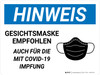 Hinweis - Gesichtsmaske wird auch für Personen mit Covid-19-Impfung empfohlen (Notice - Face Mask Encouraged Even For Those With Covid-19 Vaccination) Landscape German - Wall Sign