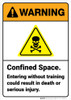 Warning: Confined Space Entering Without Training Could Cause Death ANSI - Wall Sign