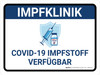 Impfklinik - Covid-19-Impfstoff verfügbar (Vaccination Clinic Covid-19 Vaccine Available) German - Wall Sign Impfklinik - Covid-19-Impfstoff verfügbar (Vaccination Clinic Covid-19 Vaccine Available) German - Wall Sign