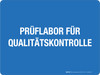 PRÜFLABOR FÜR QUALITÄTSKONTROLLE (Quality Control Inspection Lab) German - Wall Sign