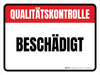 Qualitätskontrolle - Beschädigt (Quality Control - Damaged) German - Wall Sign