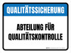 Qualitätssicherung - Abteilung Qualitätskontrolle (Quality Assurance - Quality control department) German - Wall Sign Qualitätssicherung - Abteilung Qualitätskontrolle (Quality Assurance - Quality control department) German - Wall Sign