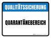 Qualitätssicherung - Quarantänebereich (Quality Assurance - Quarantine Area) German - Wall Sign