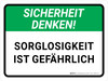 Sicherheit Denken - Sorglosigkeit IST GEFÄHRLICH (Think Safety - Carelessness Is Dangerous) German - Wall Sign Sicherheit Denken - Sorglosigkeit IST GEFÄHRLICH (Think Safety - Carelessness Is Dangerous) German - Wall Sign