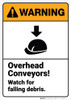 Warning: Overhead Conveyors Watch For Falling Debris ANSI - Wall Sign
