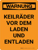 Warnung - Keilräder Laden Entladen (Warning - Chock Wheels Loading Unloading) Portrait German - Wall Sign Warnung - Keilräder Laden Entladen (Warning - Chock Wheels Loading Unloading) Portrait German - Wall Sign