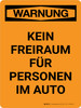 Warnung - Kein Freiraum für Personen im Auto (Warning - No Clearance For Person On Car) Portrait German - Wall Sign Warnung - Kein Freiraum für Personen im Auto (Warning - No Clearance For Person On Car) Portrait German - Wall Sign