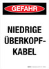 Gefahr - Niedrige ÜBERKOPFKABEL (Danger - Low Overhead Wires) Portrait German - Wall Sign