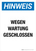 Hinweis Wegen Wartung Geschlossen (Notice - Closed For Maintenance) Portrait German - Wall Sign