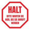Halt Bitte Warten Sie Hier Bis Sie Anruft Werden (Stop Please Wait Here Until Called Forward) German - Floor Sign