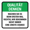 Qualität Denken - Machen Sie es beim ersten Mal richtig (Think Quality - Do It Right The First Time) Square German - Floor Sign Qualität Denken - Machen Sie es beim ersten Mal richtig (Think Quality - Do It Right The First Time) Square German - Floor Sign
