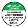Sicherheit Denken! Ein sauberer Arbeitsbereich ist ein sicherer Arbeitsbereich (Think Safety! A Clean Work Area Is A Safe Work Area) Circular German - Floor Sign Sicherheit Denken! Ein sauberer Arbeitsbereich ist ein sicherer Arbeitsbereich (Think Safety! A Clean Work Area Is A Safe Work Area) Circular German - Floor Sign