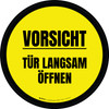 Achtung - Tür langsam öffnen (Caution - Open Door Slowly) Circular German - Floor Sign