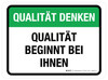 Qualität Denken - Qualität beginnt mit Ihnen (Think Quality - Quality Starts With You) Rectangular German - Floor Sign