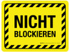Nicht blockieren (Do not block) Rectangular German - Floor Sign Nicht blockieren (Do not block) Rectangular German - Floor Sign