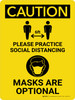 Caution: Practice Social Distancing Mask Are Optional Portrait - Wall Sign Caution: Practice Social Distancing Mask Are Optional Portrait - Wall Sign