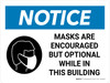Notice: Masks Are Encouraged But Optional This Building Landscape - Wall Sign