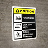 Caution: Forklift Area Look Both Ways Follow Walkways ANSI - Wall Sign