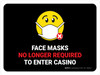 Face Mask No Longer Required To Enter Casino Landscape - Wall Sign