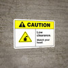 Caution: Low Clearance Watch Your Head ANSI - Wall Sign Caution: Low Clearance Watch Your Head ANSI - Wall Sign