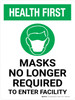 Health First: Masks No Longer Required Enter Facility Portrait - Wall Sign Health First: Masks No Longer Required Enter Facility Portrait - Wall Sign