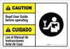 Caution: Read User Guide Before Operating Bilingual Spanish ANSI - Wall Sign Caution: Read User Guide Before Operating Bilingual Spanish ANSI - Wall Sign