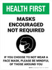 Health First: Masks Encouraged Not Required - Please be Mindful of Those Around You Portrait - Wall Sign Health First: Masks Encouraged Not Required - Please be Mindful of Those Around You Portrait - Wall Sign