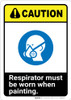 Caution: Respirator Must Be Worn When Painting ANSI - Wall Sign Caution: Respirator Must Be Worn When Painting ANSI - Wall Sign