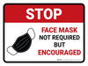 Stop: Face Mask Not Required But Encouraged Landscape - Wall Sign Stop: Face Mask Not Required But Encouraged Landscape - Wall Sign