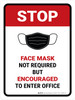 Stop: Face Mask Not Required But Encouraged To Enter Office Portrait - Wall Sign Stop: Face Mask Not Required But Encouraged To Enter Office Portrait - Wall Sign