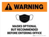 Warning: Masks Optional But Recommended Before Entering Office Landscape - Wall Sign