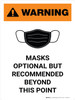 Warning: Masks Optional But Recommended Beyond This Point Portrait - Wall Sign