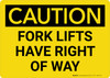 Caution: Forklifts Have Right of Way Landscape - Wall Sign