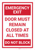 Emergency Exit - Door Must Remain Closed at All Times - Do Not Block Portrait - Wall Sign Emergency Exit - Door Must Remain Closed at All Times - Do Not Block Portrait - Wall Sign