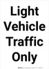 Light Vehicle Traffic Only Portrait - Wall Sign