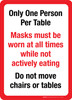 Only One Person Per Table - Masks Must Be Worn - Do Not Move Chairs/Tables Portrait - Wall Sign Only One Person Per Table - Masks Must Be Worn - Do Not Move Chairs/Tables Portrait - Wall Sign