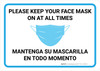 Please Keep Your Face Mask on at All Times Spanish Bilingual Landscape - Wall Sign Please Keep Your Face Mask on at All Times Spanish Bilingual Landscape - Wall Sign
