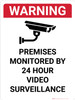 Warning: Premises Monitored By 24 Hour Video Surveillance Portrait - Wall Sign