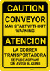 Caution: Conveyor May Start Without Warning Bilingual Spanish - Wall Sign