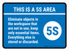 This Is A 5S Area Eliminate Objects Landscape - Wall Sign This Is A 5S Area Eliminate Objects Landscape - Wall Sign