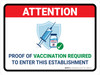 Attention: Proof Of Vaccination Required to Enter Establishment Landscape - Wall Sign Attention: Proof Of Vaccination Required to Enter Establishment Landscape - Wall Sign