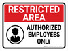 Restricted Area: Authorized Employees Only with Icon Landscape - Wall Sign
