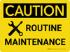 Caution: Routine Maintenance With Icon Landscape - Wall Sign Caution: Routine Maintenance With Icon Landscape - Wall Sign