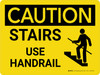 Caution: Stairs Use Handrail Landscape - Wall Sign Caution: Stairs Use Handrail Landscape - Wall Sign