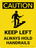 Caution: Keep Left Hold Handrail Portrait - Wall Sign Caution: Keep Left Hold Handrail Portrait - Wall Sign