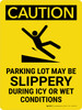 Caution: Parking Lot May Be Slippery Portrait - Wall Sign Caution: Parking Lot May Be Slippery Portrait - Wall Sign