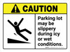 Caution: ANSI Parking Lot May Be Slippery Landscape - Wall Sign Caution: ANSI Parking Lot May Be Slippery Landscape - Wall Sign